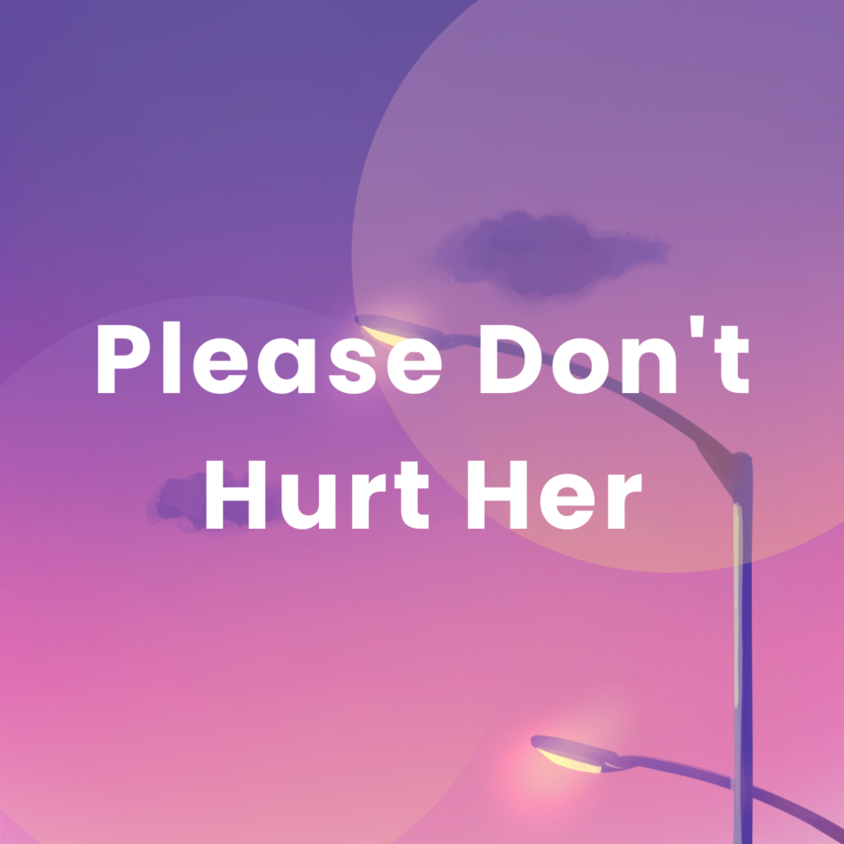 White purple streetlight illustration album-cover with text 'Please don't hurt her'