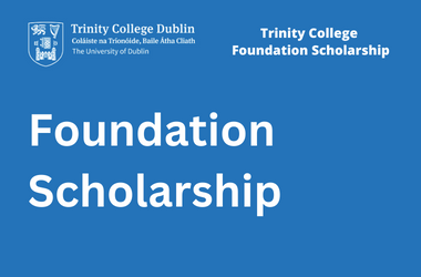 Foundation Scholarship and Trinity College Dublin logo on blue background