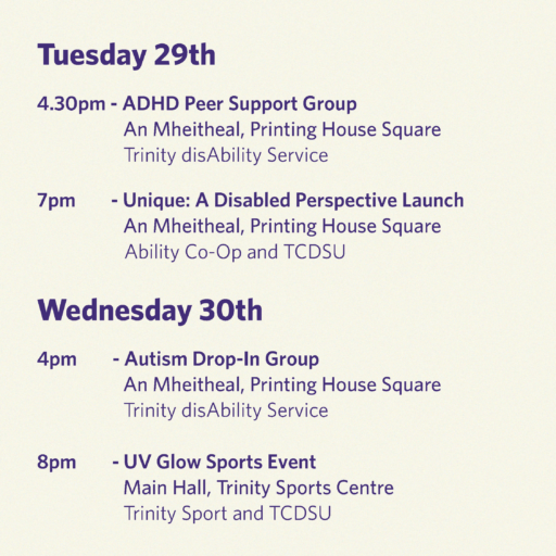 Schedule for Disability Awareness week showing the Unique: A Disabled Persspective Launch. 